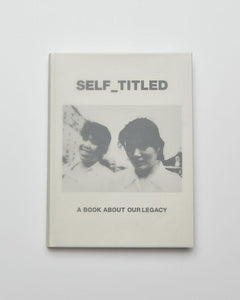 SELF_TITLED: A BOOK ABOUT OUR LEGACY